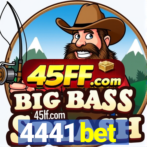 4441 bet